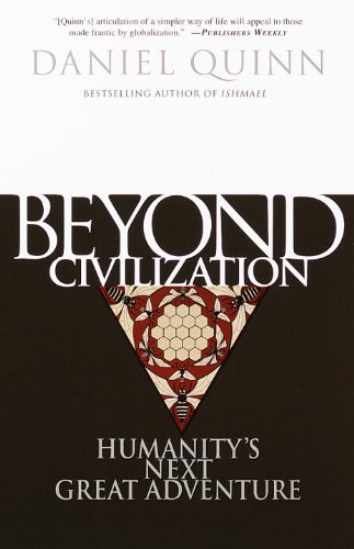 Beyond Civilization: Humanity's Next Great Adventure (English Edition)