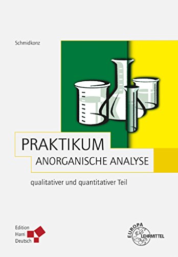 Download Praktikum Anorganische Analyse (Schmidkonz): qualitativer und quantitativer Teil Download Praktikum Anorganische Analyse (Schmidkonz): qualitativer und quantitativer Teil