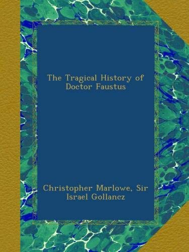 The Tragical History of Doctor Faustus livre