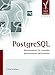 PostgreSQL. Datenbankpraxis für Anwender, Administratoren und Entwickler by