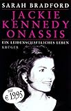 Jackie Kennedy Onassis: Ein leidenschaftliches Leben by 
