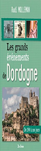 Les grands évènements de Dordogne : De 1900 à nos jours