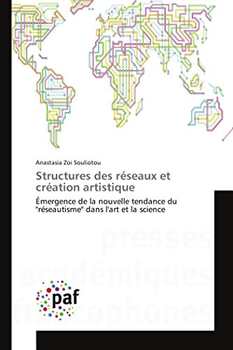 Download Structures des réseaux et création artistique Download Structures des réseaux et création artistique
