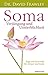 Soma - Verjüngung und Unsterblichkeit. Yoga und Ayurveda für Körper und Geist. by
