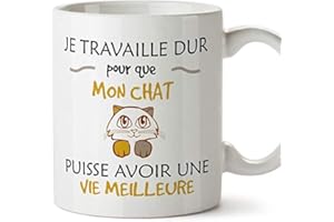 Mugffins mug Tasses de Petit déjeuner Originales - Je Travaille Dur pour Que Mon Chat puisse Avoir Une Vie Meilleure - idées de Cadeaux drôles d'an