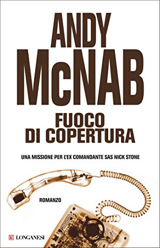 Fuoco di copertura: Le avventure di Nick Stone Fuoco di copertura: Le avventure di Nick Stone
