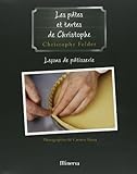 Les Pâtes et tartes de Christophe . Leçons de pâtisserie n°3