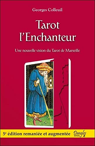 Téléchargez gratuitement ebook ebook Tarot l'enchanteur - Une nouvelle vision du Tarot de Marseille 2703308922 RTF RTF