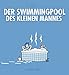 Der Swimmingpool des kleinen Mannes: heldentage 2.0 by 