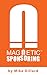 Magnetic Sponsoring: How To Attract Endless New Leads And Distributors To You Automatically (English Edition) by 