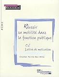 Réussir sa mobilité dans la fonction publique - CV - Lettre de motivation