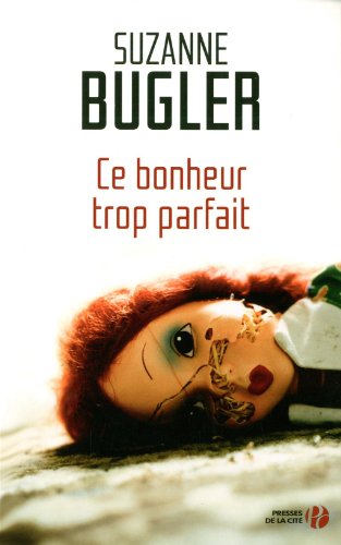 couverture de : Ce bonheur trop parfait