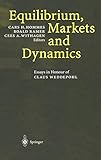 Equilibrium, Markets and Dynamics: Essays in Honour of Claus Weddepohl by 