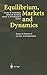 Equilibrium, Markets and Dynamics: Essays in Honour of Claus Weddepohl by 