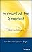 Survival of the Smartest: Managing Information for Rapid Action and World-Class Performance (English Edition) by 