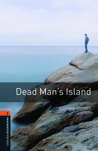 Oxford Bookworms Library: Level 2:: Dead Man's Island: Reader 7 Schuljahr, Stufe 2 (Oxford Bookworms ELT)