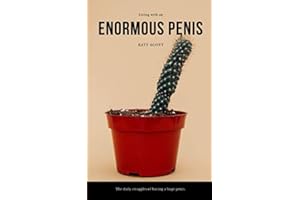 Living with an enormous penis.: Ideal book for the man with a BIGGUN!. THE BEST SECRET SANTA gift. A superb wedding gift.