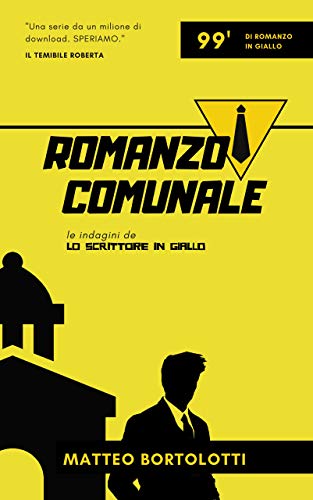 Matteo Bortolotti  - Romanzo Comunale: Le indagini de 'Lo scrittore in giallo' (2019)