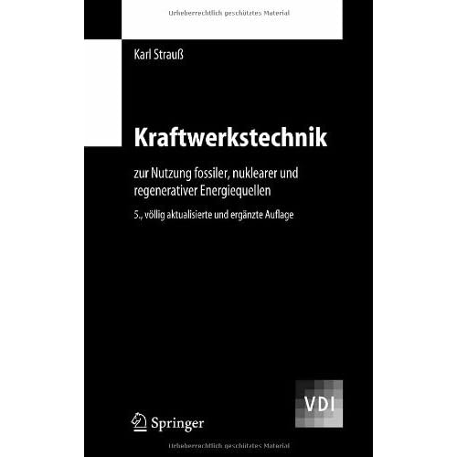 [PDF] Download Kraftwerkstechnik: zur Nutzung fossiler, nuklearer und regenerativer Energiequellen (VDI-Buch) Kostenlos