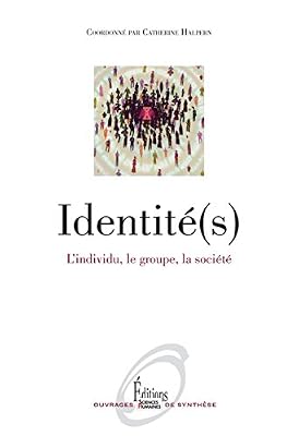 Identité(s) : L'individu, le groupe, la société