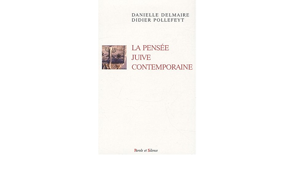 La Pensee Juive Contemporaine Delmaire Danielle Pollefeyt Didier Anckaert L Frede Wenger Britta Collectif Livres Amazon Fr