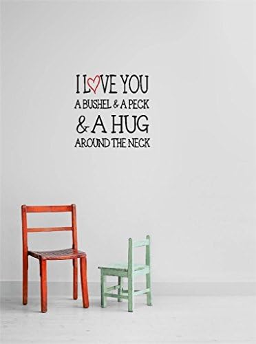 i love you a bushel &amp; a peck &amp; a hug around the neck Quote Home Living Room Bedroom Decor - DISCOUNTED SALE 22 Colors Available Size: 12 Inches X 12 Inches