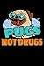 Produktbild Pugs Not Drugs: 120 Seiten (6x9 Zoll) Notizbuch Kariert für Mops Freunde I Hund Kariertes Notizheft I Vierbeiner Notizblock I Welpe Notizplaner