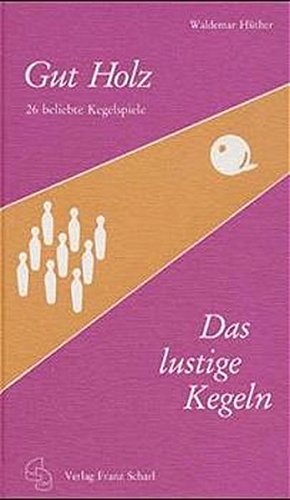 Download Gut Holz: Das lustige Kegeln