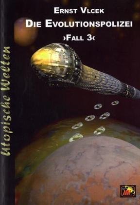 Die Evolutionspolizei: Fall 3