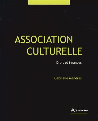 Association culturelle : Droit et finances Association culturelle : Droit et finances