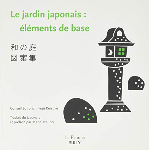 Télécharger Le jardin japonais : éléments de base Gratuit