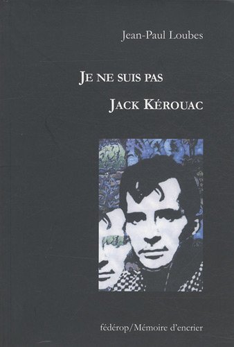Download Je ne suis pas Jack Kérouac : Journal amériquain