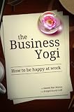 Image de The Business Yogi: How to be happy at work (English Edition)