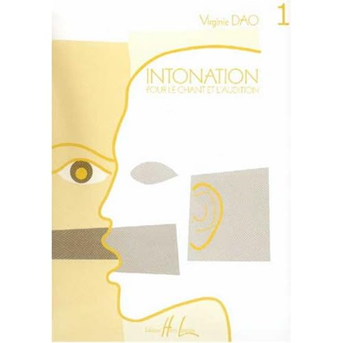 Intonation pour le chant et l'audition Volume 1