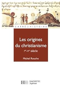 Les origines du christianisme  : Nº67 par Rouche