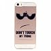 Produktbild MUTOUREN für iPhone SE 5 5S Transparent TPU Silikon Schutz Handy Hülle Case Cover [Kratzfeste, Scratch-Resistant] Hülle Schutzhülle Crystal Kirstall Durchsichtig Fall-Abdeckung Etui TPU Bumper Schale - Don't Touch My Phone