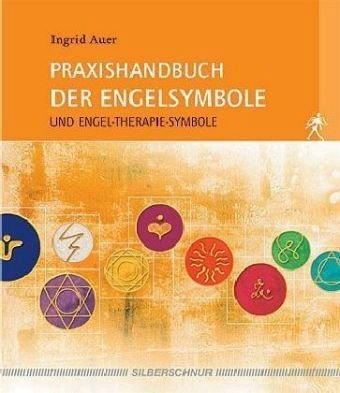Praxishandbuch der Engelsymbole. Und Engel-Kombi-Symbole