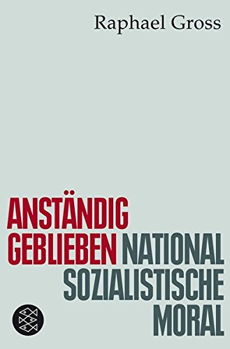 Download Anständig geblieben: Nationalsozialistische Moral (Die Zeit des Nationalsozialismus, Band 18757) Download Anständig geblieben: Nationalsozialistische Moral (Die Zeit des Nationalsozialismus, Band 18757)