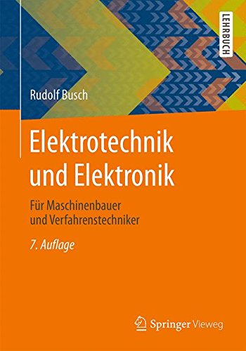 Download Elektrotechnik und Elektronik: Für Maschinenbauer und Verfahrenstechniker Download Elektrotechnik und Elektronik: Für Maschinenbauer und Verfahrenstechniker
