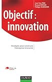 Image de Objectif Innovation : Stratégies pour construire l'entreprise innovante