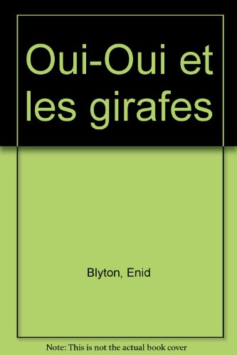 couverture de : Oui-Oui et les girafes