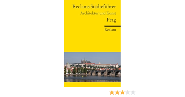 Reclams Stadtefuhrer Prag Architektur Und Kunst Reclams Universal Bibliothek Amazon De Woldt Isabella Bucher