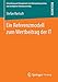 Ein Referenzmodell zum Wertbeitrag der IT (Entwicklung und Management von Informationssystemen und intelligenter Datenauswertung) by Stefan Bartsch