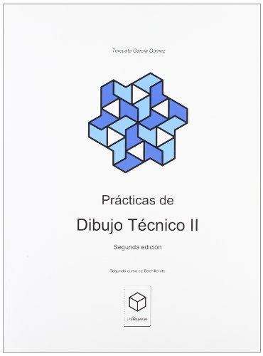 Prácticas De Dibujo Técnico Bachillerato 22ª Edición