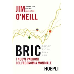 Bric. I nuovi padroni dell'economia mondiale