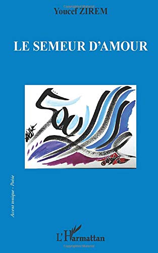 Le semeur d'amour Le semeur d'amour