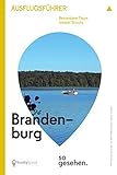 Brandenburg Ausflugsführer: Brandenburg so gesehen. (ScottyScout Ausflugsführer) by ScottyScout, Linda Holfeld