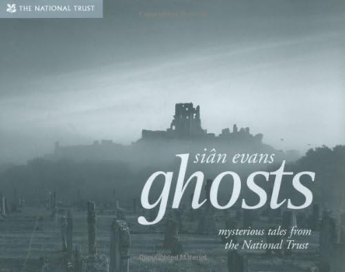 Ghosts: Spooky Stories and Eerie Encounters from the National Trust (National Trust History & Heritage)