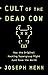 Cult of the Dead Cow: How the Original Hacking Supergroup Might Just Save the World by