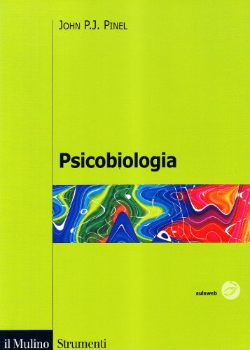 Psicobiologia. Ediz. illustrata